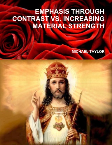 EMPHASIS THROUGH CONTRAST VS. INCREASING MATERIAL STRENGTH