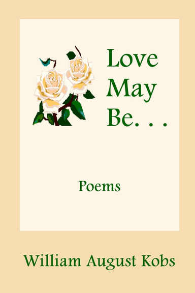 Love May Be. . .