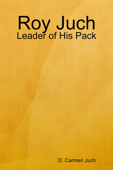 Roy Juch: Leader of His Pack
