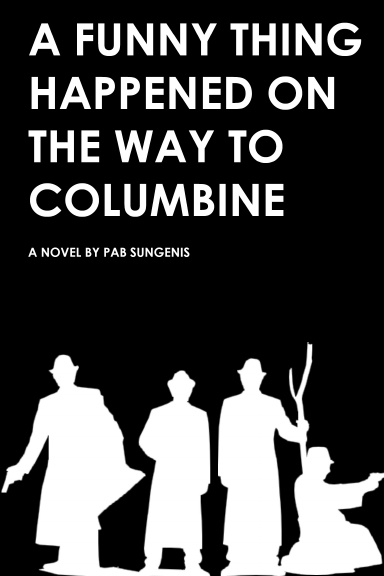 A Funny Thing Happened on the Way to Columbine