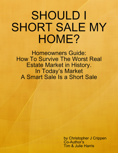 SHOULD I SHORT SALE MY HOME?