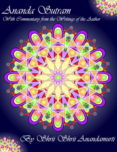 Ananda Sutram: With Commentary from the Writings of the Author