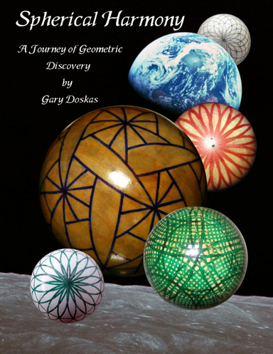 Spherical Harmony : A Journey of Geometric Discovery : Full Edition