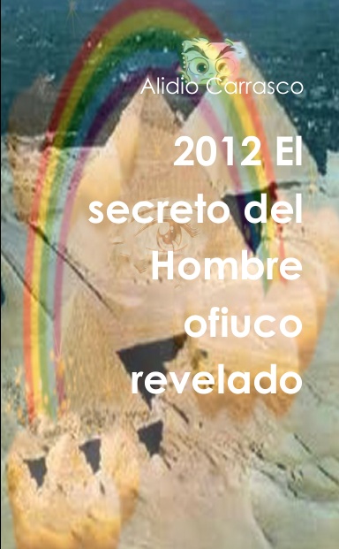2012 El secreto del Hombre ofiuco revelado