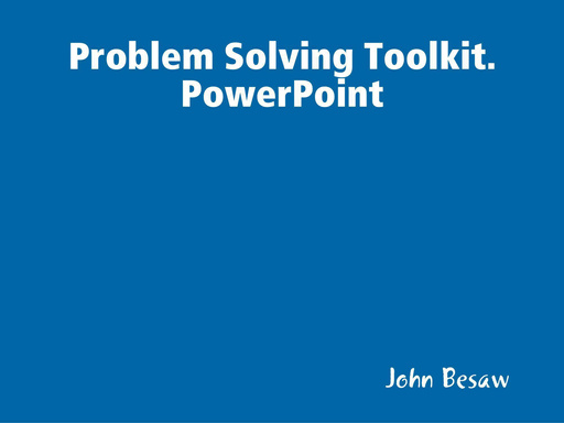 Problem Solving Tool Kit.PowerPoint