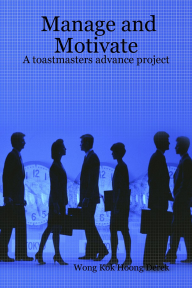 Manage and Motivate: A toastmasters advance project