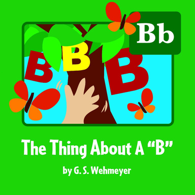 The Thing About A "B"