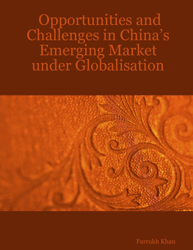 Opportunities and Challenges in China’s Emerging Market under Globalisation
