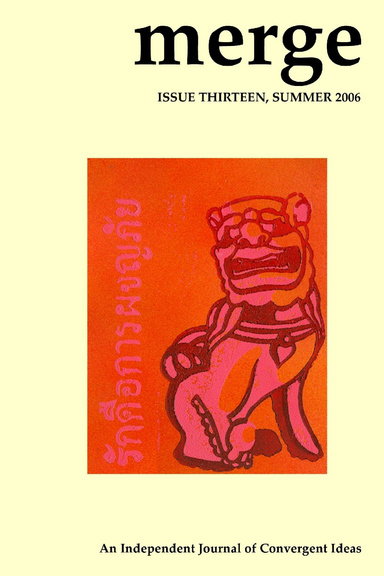 Merge: An Independent Journal of Convergent Ideas  |  Issue 13, Summer 2006