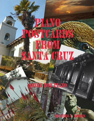 Piano Postcards from Santa Cruz