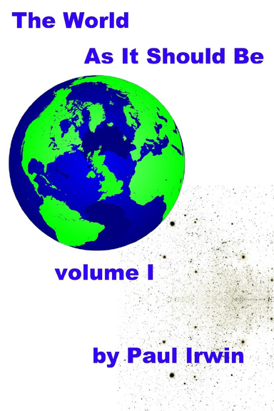 The World As It Should Be - Volume I