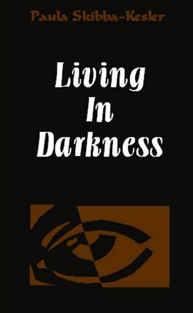 Living In Darkness