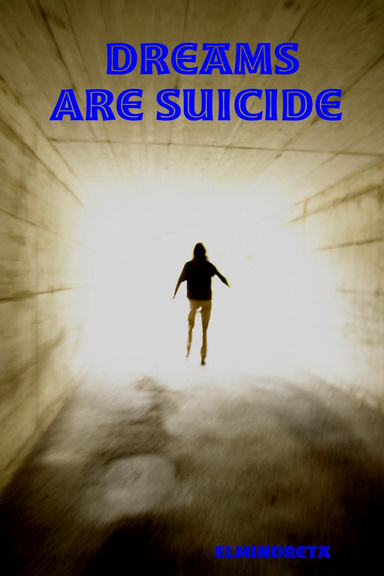 Dreams Are Suicide
