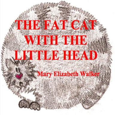 The FAT CAT WITH THE LITTLE HEAD