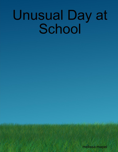 Unusual Day at School