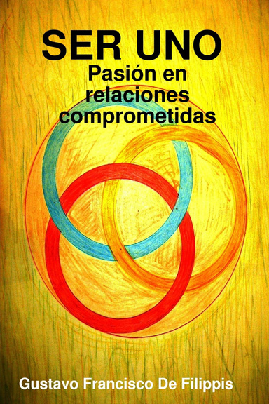 SER UNO Pasión en relaciones comprometidas