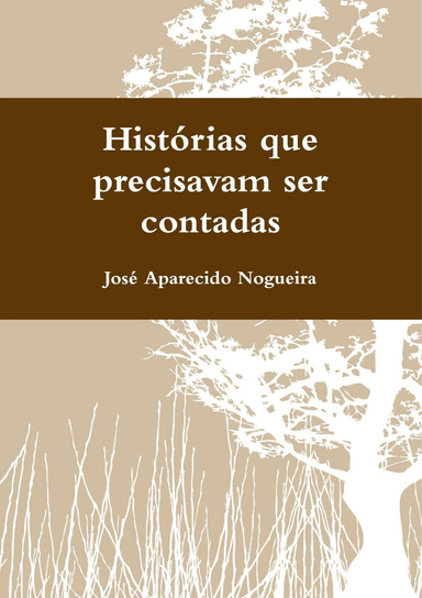 Histórias que precisavam ser contadas