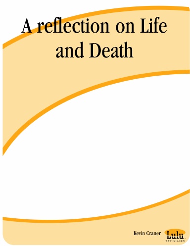 A reflection on Life and Death