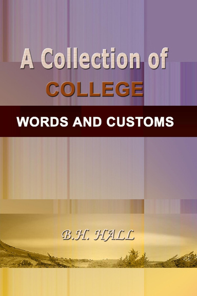 A Collection of College Words and Customs