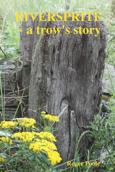 RIVERSPRITE ~ a trow's story