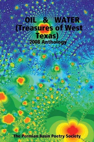 OIL & WATER (Treasures of West Texas) 2008 Anthology