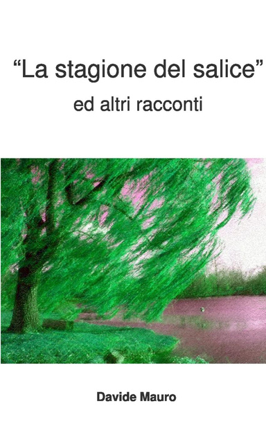 "La stagione del salice" ed altri racconti
