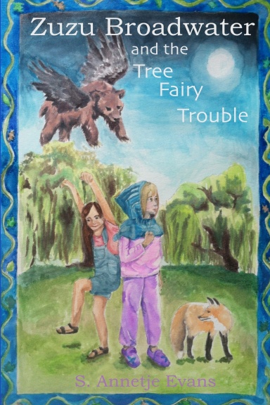 Zuzu Broadwater and the Tree Fairy Trouble