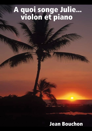 A quoi songe Julie... violon et piano