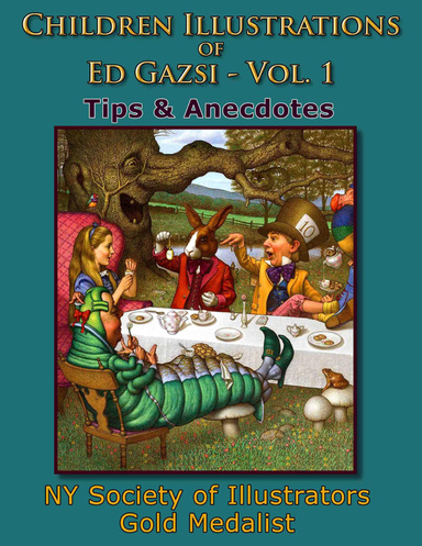 Children Illustrations of Ed Gazsi - Vol.1: Tips & Anecdotes
