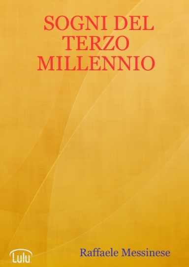 SOGNI DEL TERZO MILLENNIO