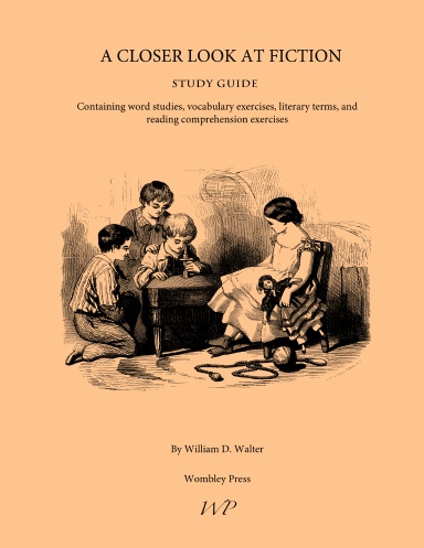 A Closer Look at Fiction (Study Guide)