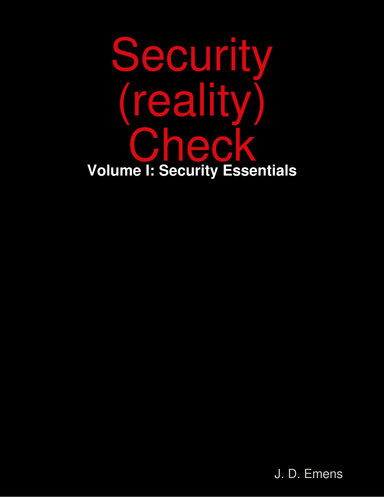 Security Reality Check - Volume I: Security Essentials