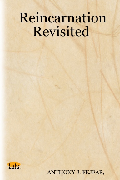 Reincarnation Revisited