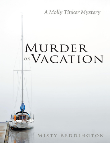 Murder On Vacation: A Molly Tinker Mystery