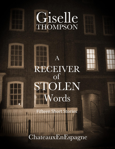 A Receiver of Stolen Words: Fifteen Short Stories