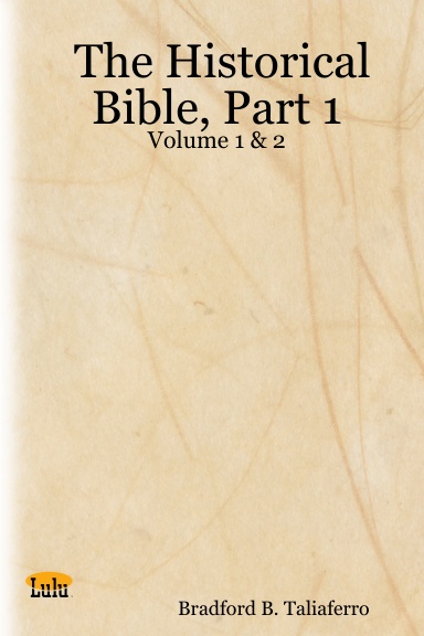The Historical Bible, Part 1 - Volume 1 & 2