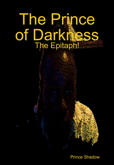 The Prince of Darkness - The Epitaph!