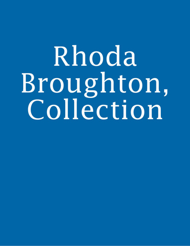 Rhoda Broughton, Collection