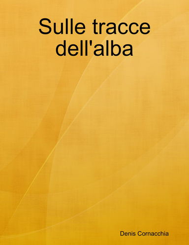 Sulle tracce dell'alba