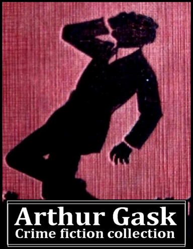 Arthur Gask (crime fiction collection)