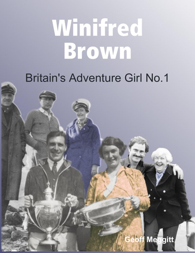 Winifred Brown: Britain's Adventure Girl No.1