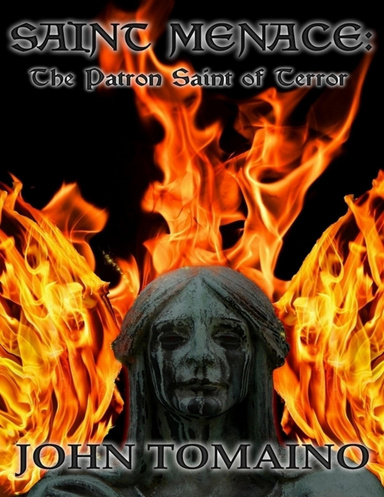 Saint Menace: The Patron Saint of Terror