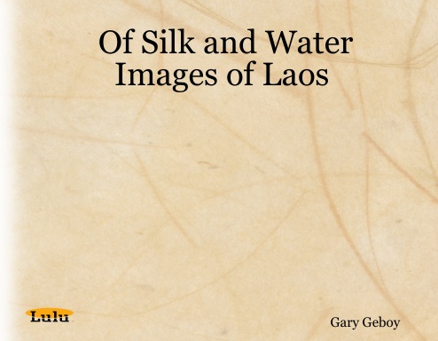 Of Silk and Water Images of Laos