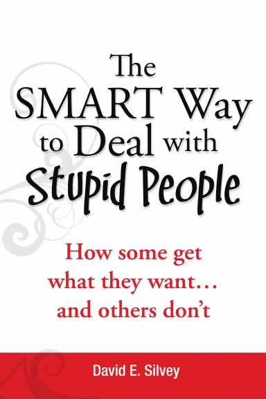 The Smart Way to Deal with Stupid People