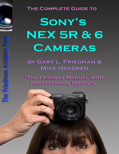 The Complete Guide to Sony's NEX 5R and 6 Cameras - 3 Sample Chapters