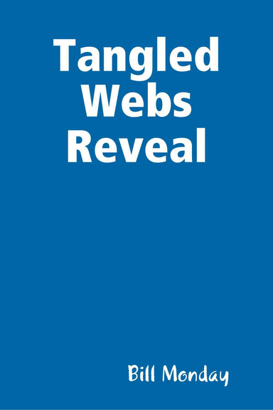 Tangled Webs Reveal