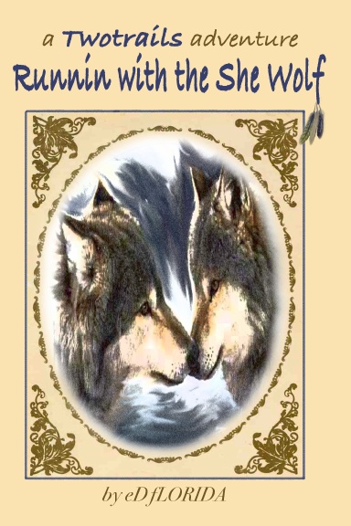 Two Trails, Runnin with the She Wolf