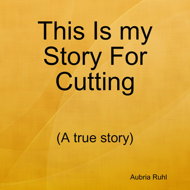 This Is my Story For Cutting