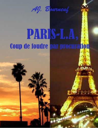 Paris-L.A, coup de foudre par procuration