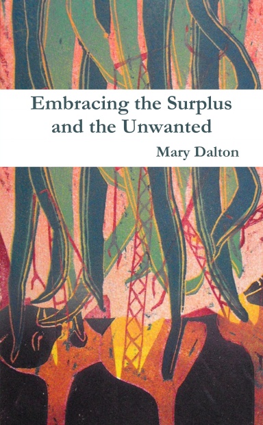 Embracing the Surplus and the Unwanted